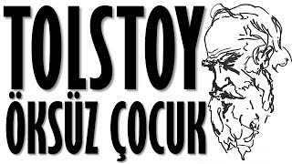 quotÖksüz Çocukquot TOLSTOY sesli kitap tek parça Akın ALTAN [upl. by Davie]