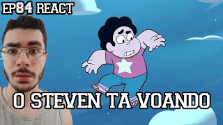 O STEVEN TA VOANDO  Steven Voador Steven Universo Temporada 3 Episódio 6 Ep 84 React [upl. by Rennug]