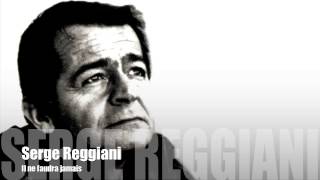 Serge Reggiani  Il ne faudra jamais [upl. by Disario]