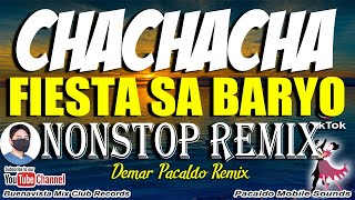 CHA CHA CHA MEDLEY FIESTA REMIX  Demar S Pacaldo  Sayawan Sa Probinsya Nonstop Disco  Chacha Mix [upl. by Ballinger]