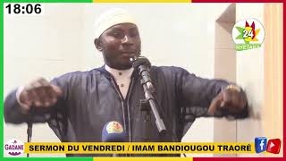 SERMON DU VENDREDI  IMAM BANDIOUGOU TRAORÉMOSQUÉE RIDWANE A KALABANCOURA [upl. by Ydnas315]