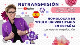 👨🏻‍🎓 Homologar mi título universitario en España bajo la nueva regulación [upl. by Ahsyas]