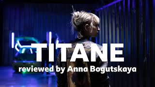 Titane reviewed by Anna Bogutskaya [upl. by Gershom259]