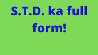 STDka full form STD ka full form एसटीडी का फुल फॉर्म science zone coaching centre [upl. by Seda]