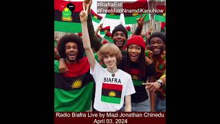 Radio Biafra Live Broadcast 🎤 by Mazi Jonathan Chinedu April 03 2024 [upl. by Urba]