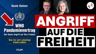 WHOPandemievertrag Finaler Angriff auf die Freiheit  Im Gespräch mit Beate Bahner [upl. by Eisned]