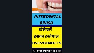 use of interdental brush ytshorts youtubeshirts shortvideos [upl. by Ecinwahs]