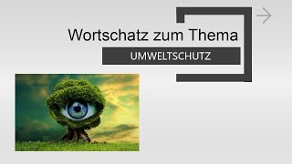 Wortschatz zum Thema UMWELTSCHUTZ [upl. by Abisha862]