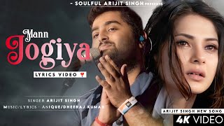 Mann Jogiya Jogiya Ek Tu Hi Jog Hai Mera Lyrics Arijit Singh  Ishita Vishwakarma  Mann Jogiya [upl. by Ornie]