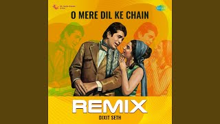 O Mere Dil Ke Chain  Remix [upl. by Underwood595]