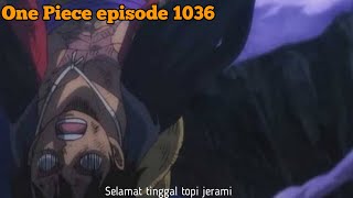 ONE PIECE EPISODE 1036 SUBTITLE INDONESIA [upl. by Aneekal560]