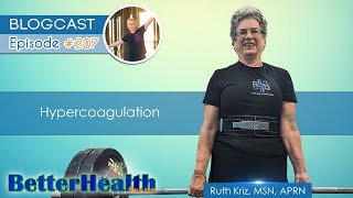 Episode 207 Hypercoagulation with Ruth Kriz MSN APRN [upl. by Yroger]