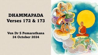 Dhammapada verses 172 amp 173 with Ven Dr S Pemarathana Session 3 24th October 2024 [upl. by Ybok]