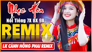 EM ĐỪNG ĐI REMIX CÁNH HỒNG PHAI REMIX  Tuyệt Đỉnh Nhạc Hoa Lời Việt REMIX  LK Nhạc Trẻ Xưa REMIX [upl. by Nassah]