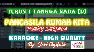 KARAOKE PANCASILA RUMAH KITA  TURUN 1 TANGGA NADA Chord D FLS2N [upl. by Heathcote]