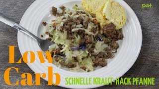 Low Carb Hackfleisch Kraut Pfanne  in 10 Minuten servierfertig [upl. by Eidas]