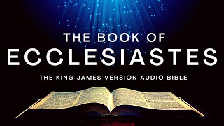 The Book of Ecclesiastes KJV  Audio Bible FULL by Max McLean KJV audiobible audiobook [upl. by Moncear]