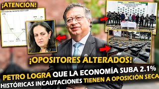 ¡OPOSITORES ALTERADOS PETRO LOGRA QUE ECONOMÍA SUBA 21 HISTÓRICAS INCAUTACIONES Y CAPTURAS [upl. by Winou888]