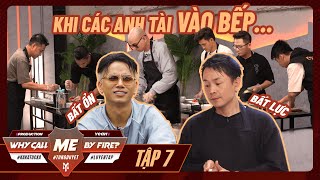 TẬP 07  Series WHY CALL ME BY FIRE  Neko Lê Binz BB Trần cảm thấy “BẤT AN” khi Anh Tài vào bếp [upl. by Ettie]