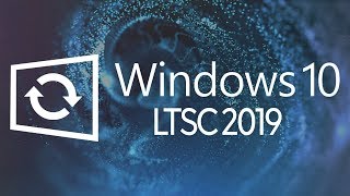 Обзор Windows 10 LTSC 2019 – лучшая версия Windows 10 [upl. by Normi]