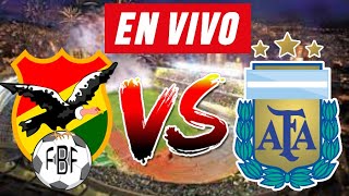 BOLIVIA vs ARGENTINA EN VIVO 🔴⚽  ELIMINATORIAS 2026 [upl. by Arrio]