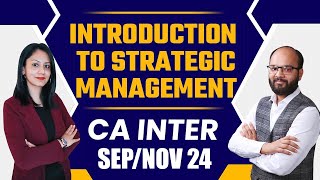 Introduction to Strategic Management  CA Inter New Scheme Sep 2024  CA Inter SM Chapter 1  ICAI [upl. by Nauht]