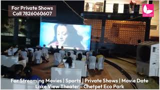 Lake View Theater  Chetpet Eco Park  For Private Shows  MOvies  Sports  Cricket  Movie Date [upl. by Eirrek]