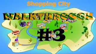 Shopping City  Walkthrough Level 3 [upl. by Anoet]