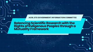 Balancing Scientific Research with the Rights of Indigenous Peoples through a Mutuality Framework [upl. by Walt]