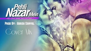 Pehli Nazar Mein  Instrumental Cover Mix Atif Aslam  Harsh Sanyal [upl. by Enila]