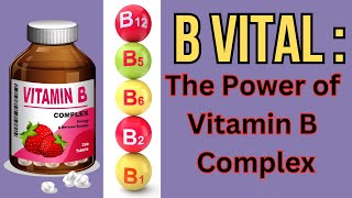 The Power of Vitamin B Complex [upl. by Annayoj952]