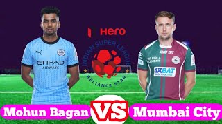 Mohun Bagan vs Mumbai City  2024–25 Indian Super League  ISL Live Score UpdatedampCommentary [upl. by Amer813]