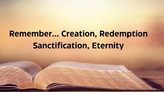 Sermon 5425 Part 1quotRemember Creation Redemption Sanctification Eternityquot [upl. by Refynnej]