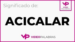 Qué significa ACICALAR  Significado de ACICALAR  Video Palabras  Diccionario [upl. by Rengaw]