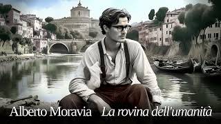 Alberto Moravia La rovina dellumanità Racconti romani [upl. by Rolph]