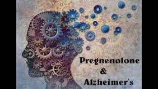 Pregnenolone and Alzheimers [upl. by Lairret]