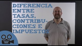 Diferencia entre tasas contribuciones e impuestos [upl. by Tollman]