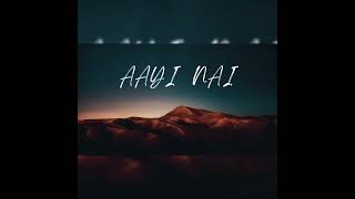 aayi nai lyrics [upl. by Hijoung637]