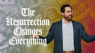 The Resurrection Changes Everything  This Changes Everything  Garrett Booth [upl. by Lraep369]