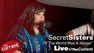 The Secret Sisters perform quotIf the World Was a Housequot in studio [upl. by Nnayllas222]