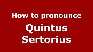 How to pronounce Quintus Sertorius ItalianItaly  PronounceNamescom [upl. by Murrell]