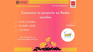 Píldora Formativa Comunica tu proyecto en Redes sociales [upl. by Nylodnew]