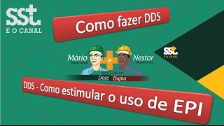 Vídeo 9  Como fazer DDS e Como estimular o uso de EPI [upl. by Adgam]