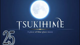 Tsukihime Remake Part 25  Ciel Route 6x  Read Through [upl. by Domph]