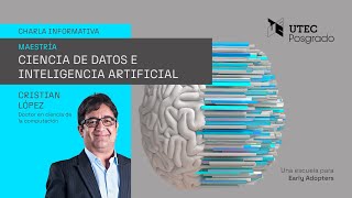 Charla informativa Maestría en Ciencia de Datos e Inteligencia Artificial  UTEC Posgrado [upl. by Llertnov]