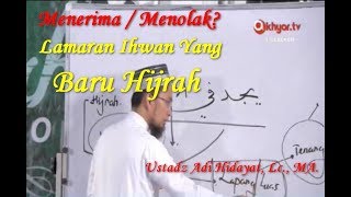 Menerima Menolak Lamaran Ihwan Yang Baru Hijrah [upl. by Aneerbas220]