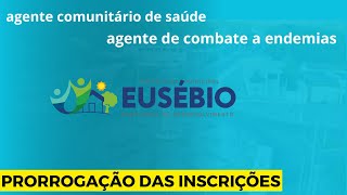 URGENTE 🚨 Prorrogação das inscrições Eusébio  CE [upl. by Dayiz]