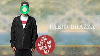 Isso não é um Disco de Rap Álbum Completo com Letras Fabio Brazza [upl. by Ronile]