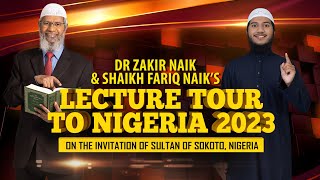 Dr Zakir amp Fariq Naik’s Lecture Tour to Nigeria 2023 on the invitation of Sultan of Sokoto Nigeria [upl. by Alpers663]