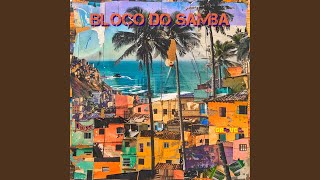 Bloco do Samba [upl. by Eiggep578]